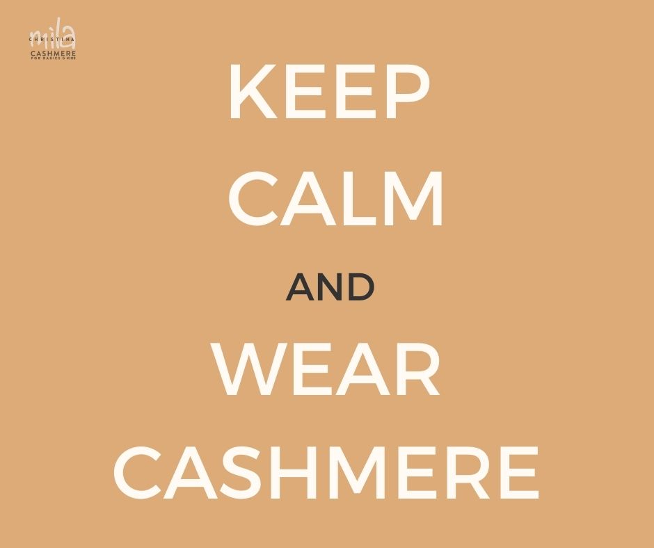 keep calm and wear cashmere